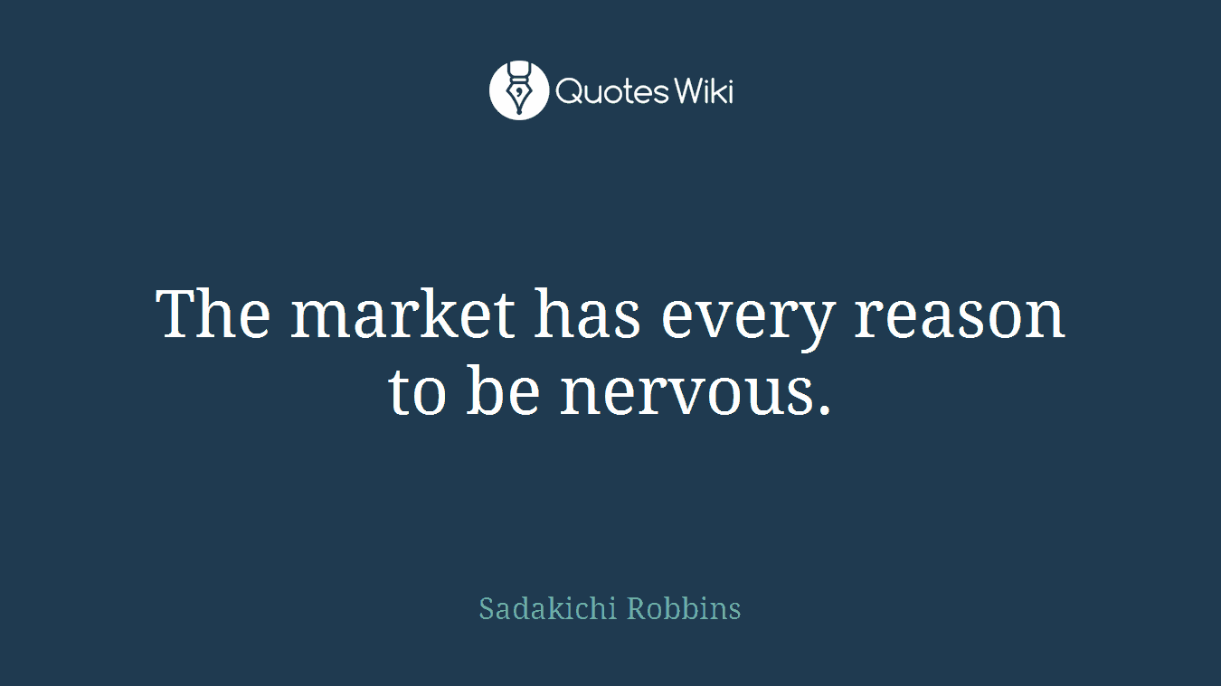 The market has every reason to be nervous.