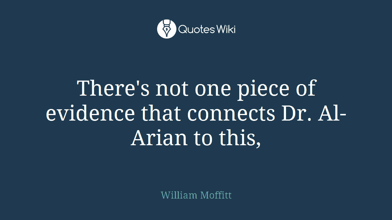 There's not one piece of evidence that connects Dr. Al-Arian to this,