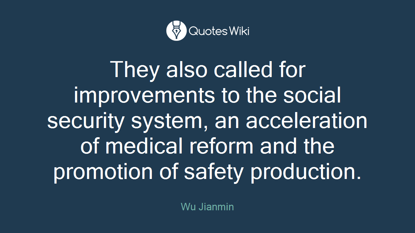 They also called for improvements to the social security system, an acceleration of medical reform and the promotion of safety production.