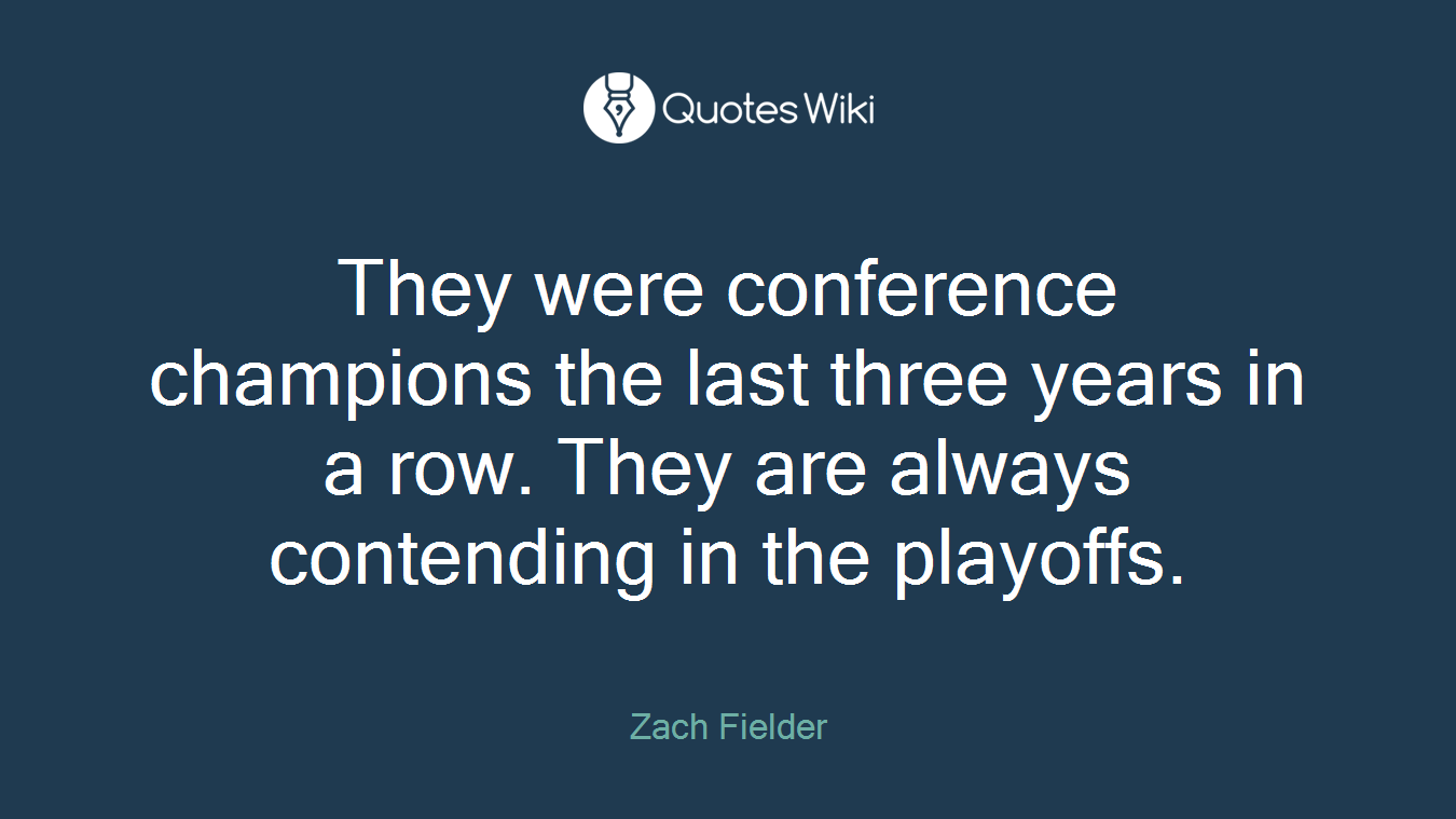 They were conference champions the last three years in a row. They are always contending in the playoffs.