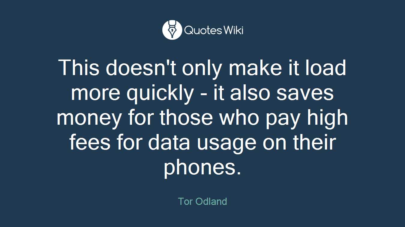 This doesn't only make it load more quickly - it also saves money for those who pay high fees for data usage on their phones.
