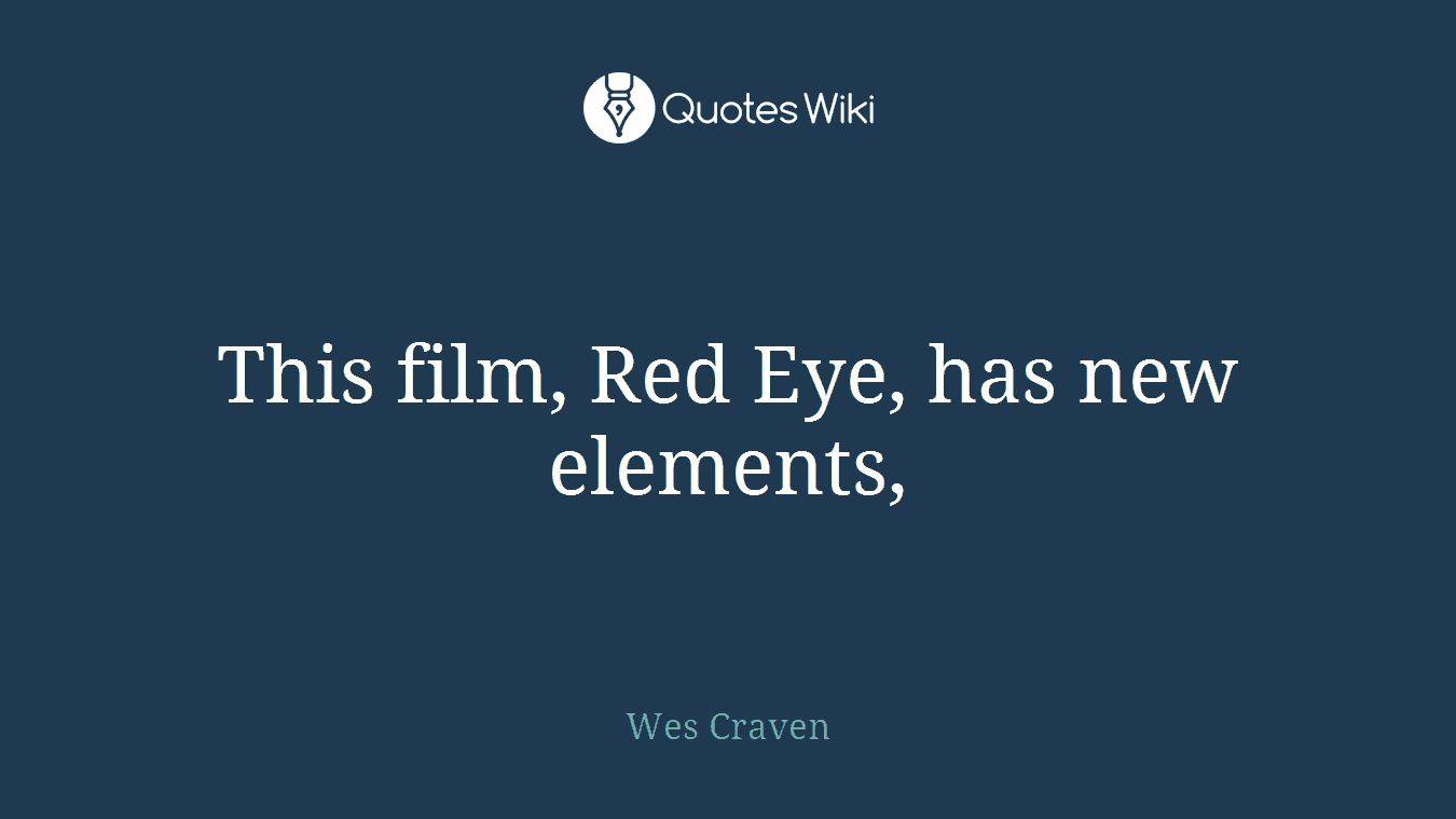 This film, Red Eye, has new elements,