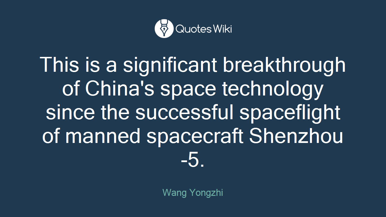 This is a significant breakthrough of China's space technology since the successful spaceflight of manned spacecraft Shenzhou-5.