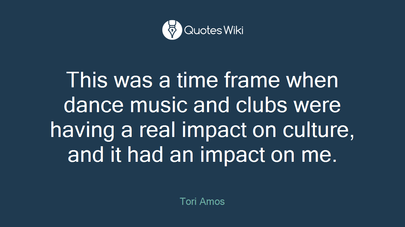 This was a time frame when dance music and clubs were having a real impact on culture, and it had an impact on me.