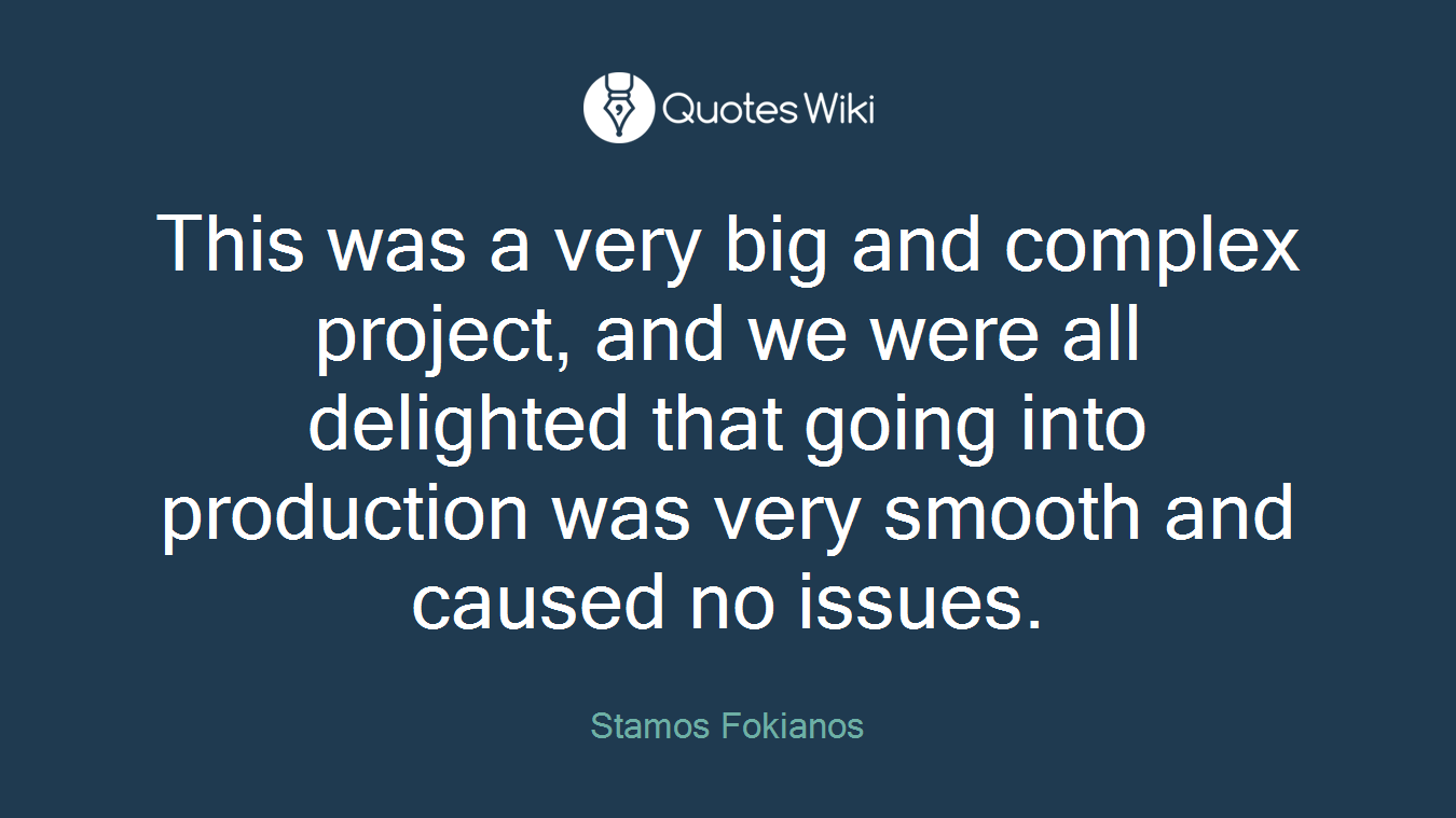 This was a very big and complex project, and we were all delighted that going into production was very smooth and caused no issues.