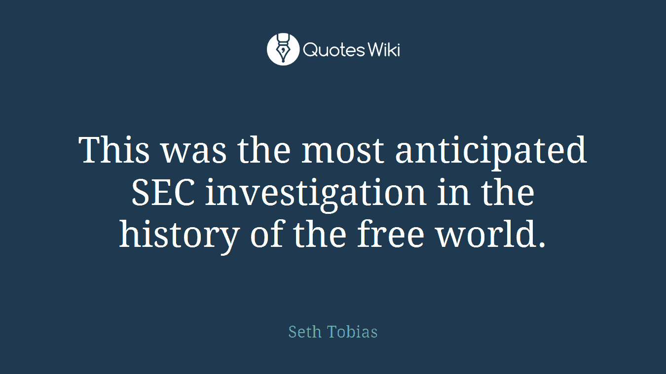 This was the most anticipated SEC investigation in the history of the free world.