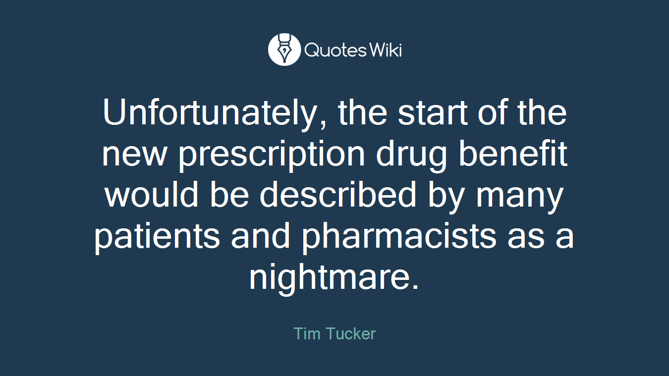Unfortunately, the start of the new prescription drug benefit would be described by many patients and pharmacists as a nightmare.