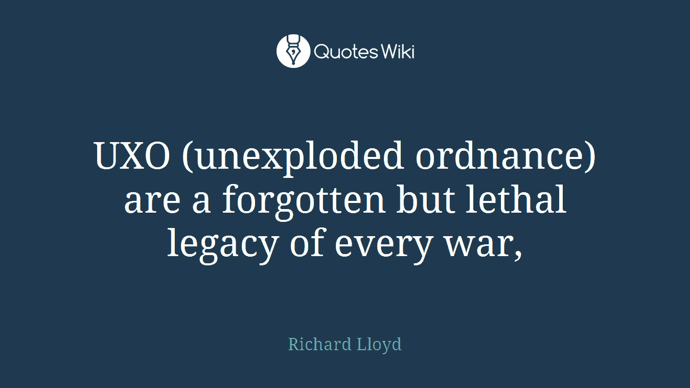UXO (unexploded ordnance) are a forgotten but lethal legacy of every war,