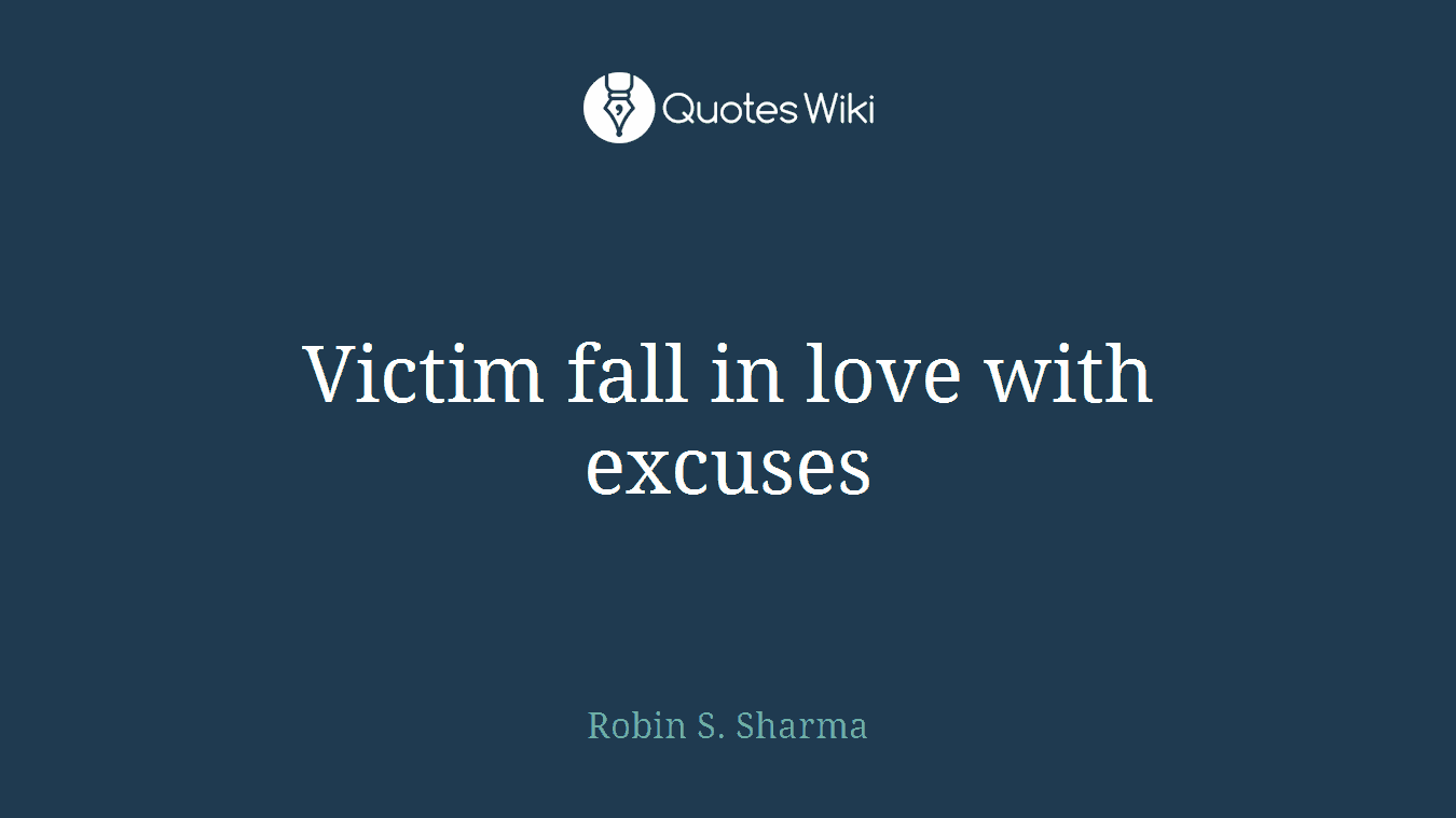 Victim fall in love with excuses