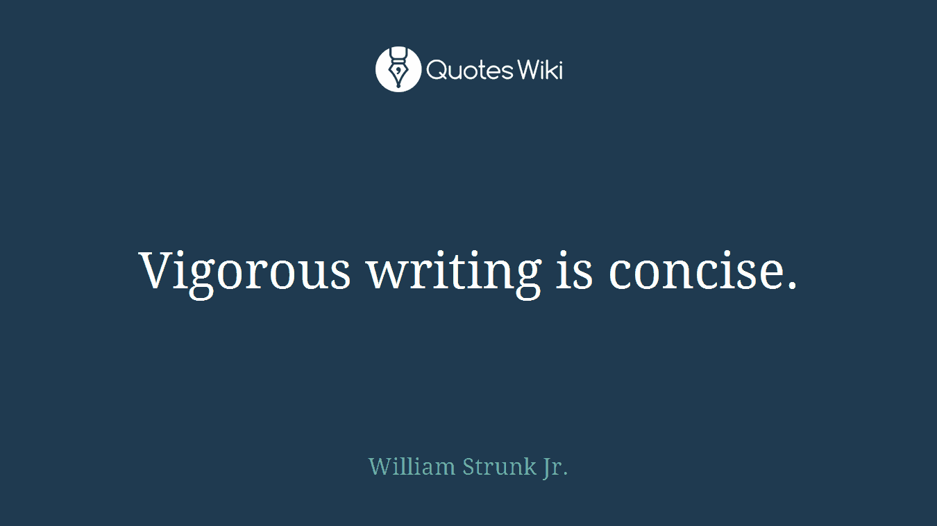 Vigorous writing is concise.