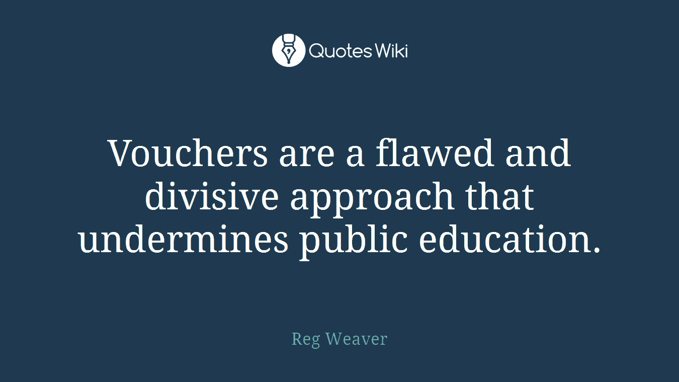 Vouchers are a flawed and divisive approach that undermines public education.