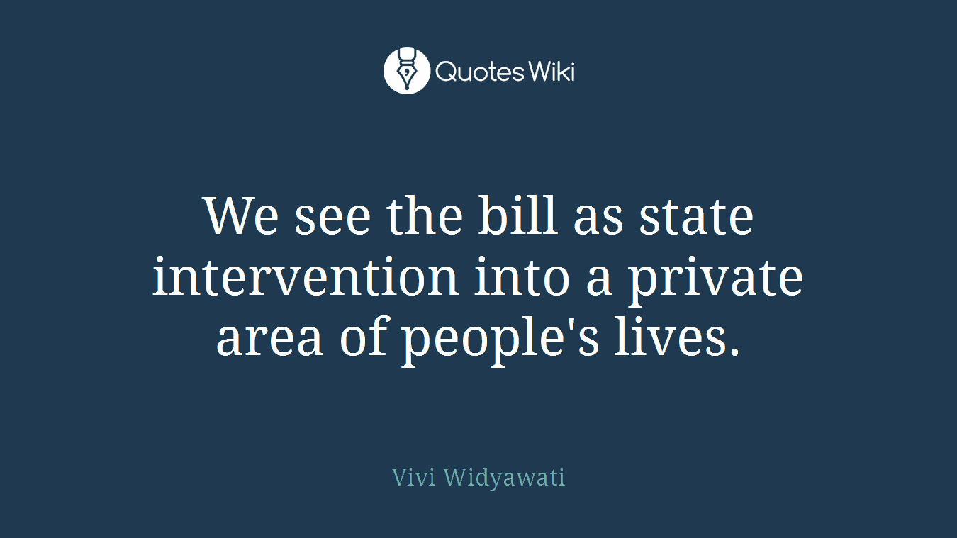 We see the bill as state intervention into a private area of people's lives.