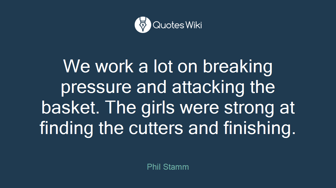 We work a lot on breaking pressure and attacking the basket. The girls were strong at finding the cutters and finishing.