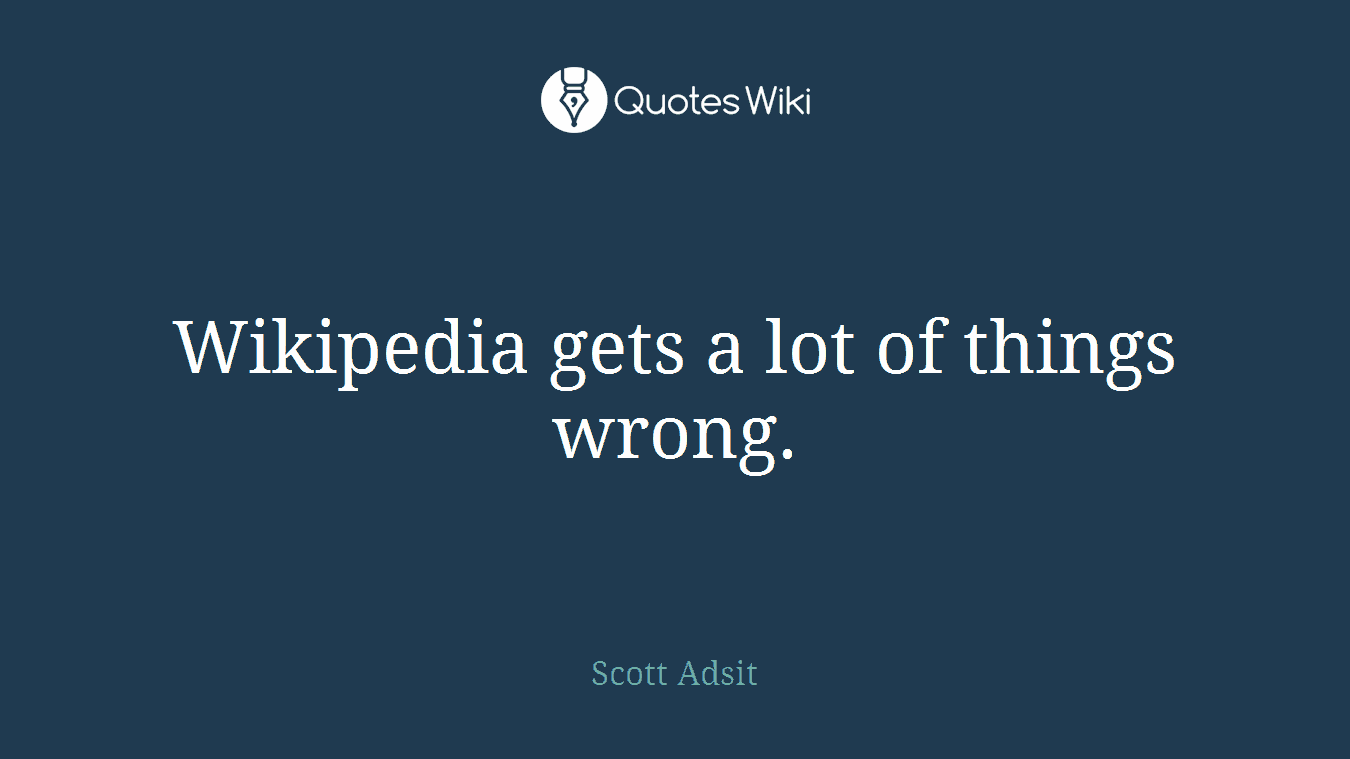 Wikipedia gets a lot of things wrong.