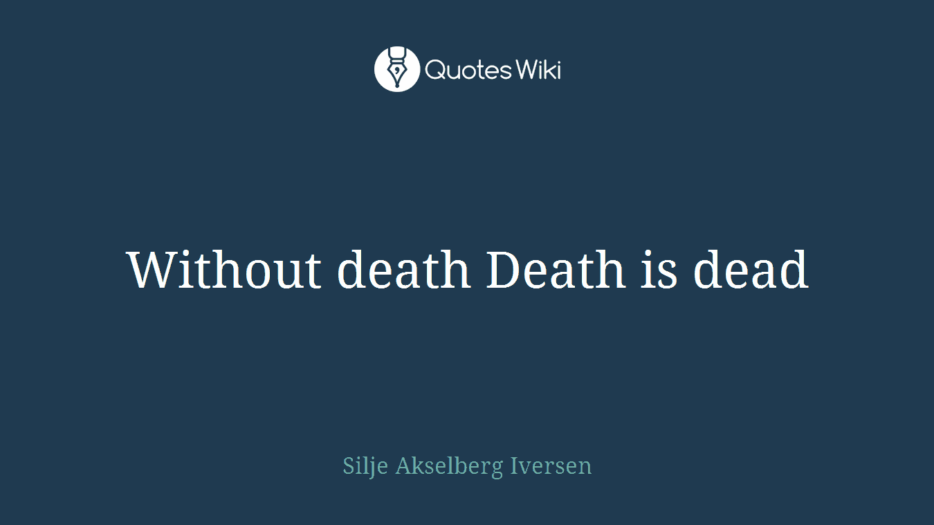 Without death Death is dead