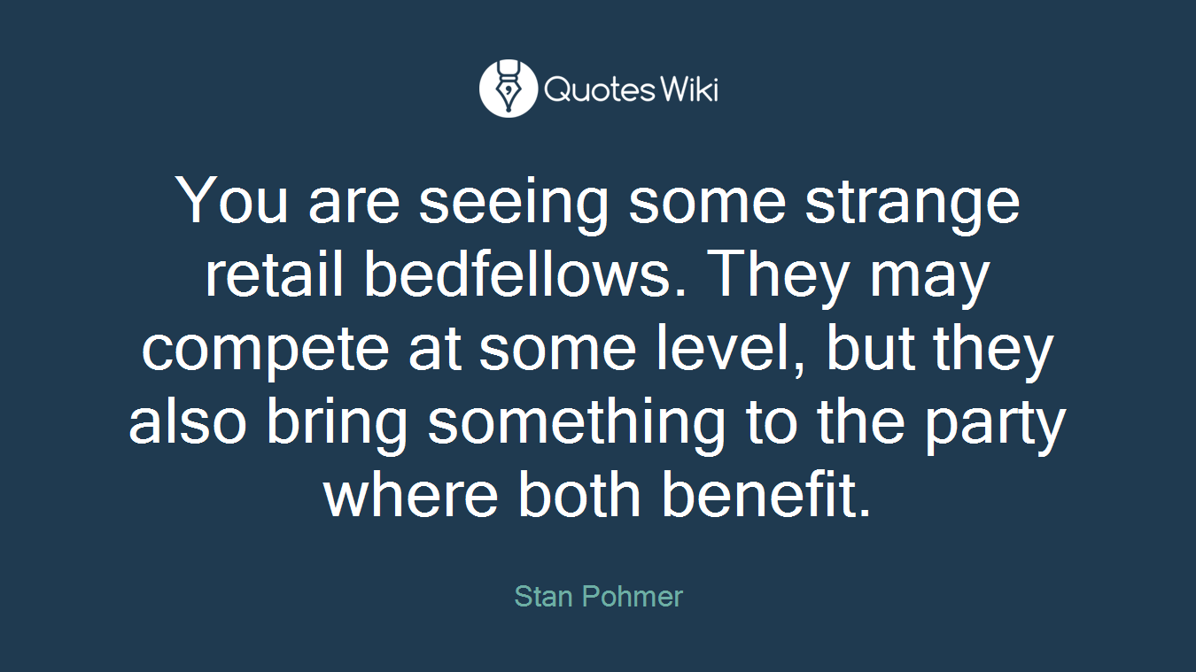 You are seeing some strange retail bedfellows. They may compete at some level, but they also bring something to the party where both benefit.