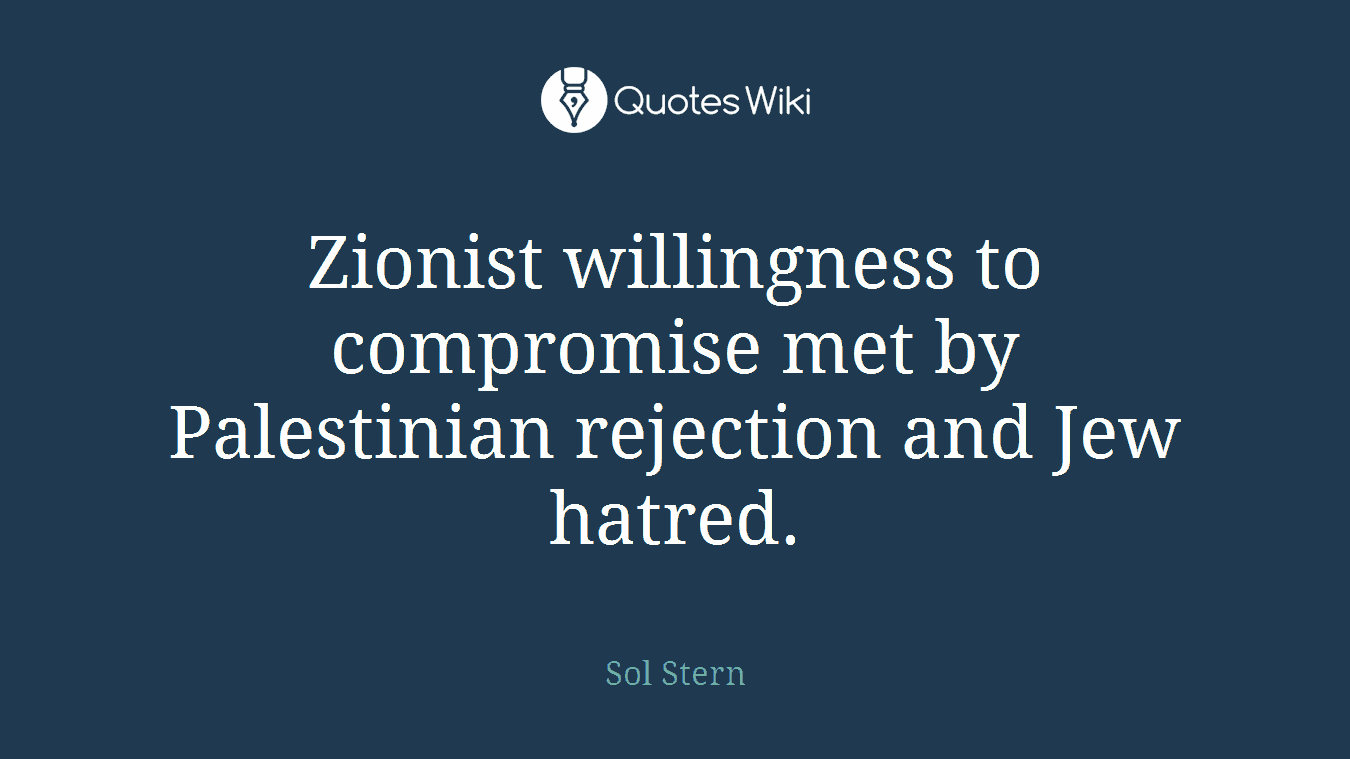 Zionist willingness to compromise met by Palestinian rejection and Jew hatred.